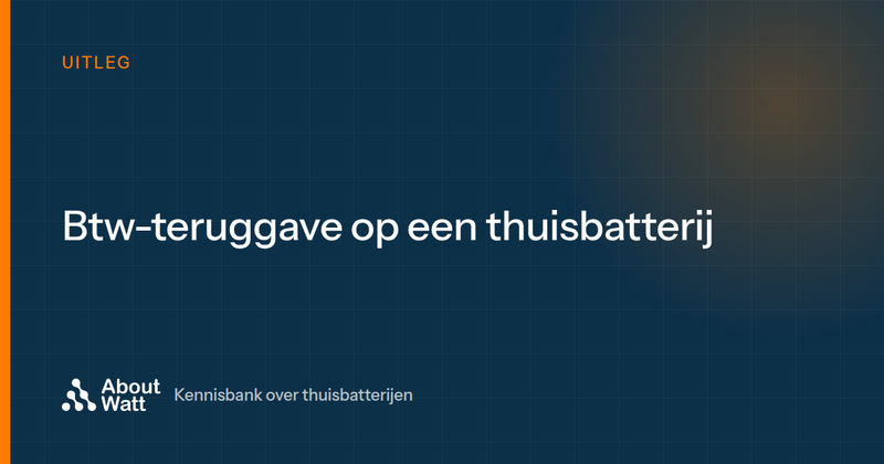 Hoe werkt de btw-teruggave op een thuisbatterij?